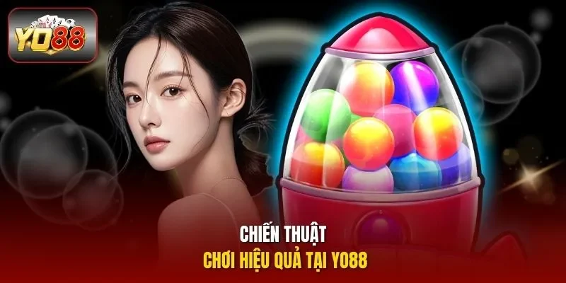 Chiến thuật chơi hiệu quả tại Yo88