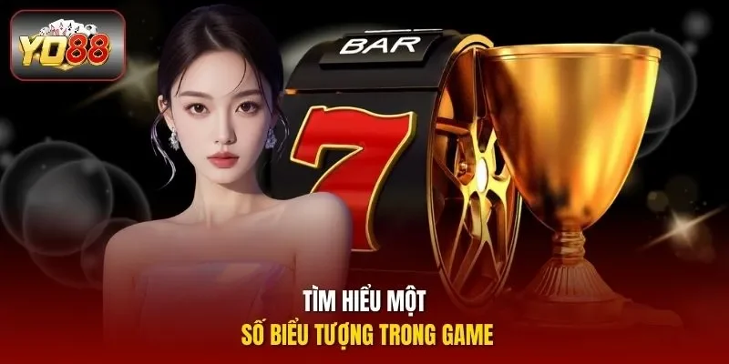 Tìm hiểu một số biểu tượng trong game
